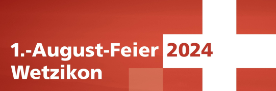 1.-August-Feier 2024 der Stadt Wetzikon findet im Rigiblick statt