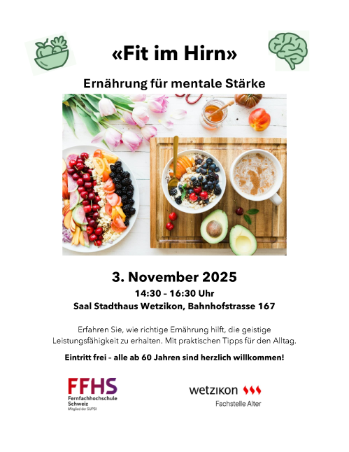 "FIT IM HIRN" Ernährung für mentale Stärke, Montag, 3. November 2025 14.30 bis 16.30 Uhr im Stadthaus Saal Wetzikon